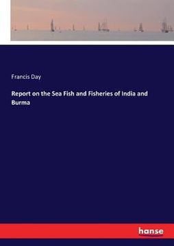 portada Report on the Sea Fish and Fisheries of India and Burma (en Inglés)