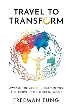 portada Travel to Transform: Awaken the Global Citizen in you and Thrive in the Modern World 