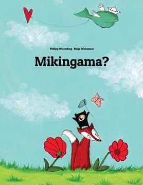 portada Mikingama?: Children's Picture Book (Kalaallisut/Greenlandic Edition) (en Kalaallisut)