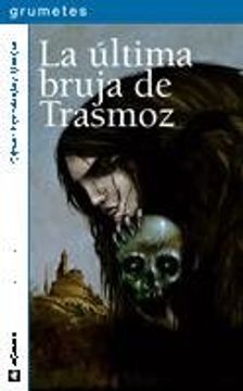 ultima bruja de trasmoz, la (grumetes)