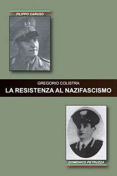 portada La Resistenza Al Nazifascismo (en Italiano)