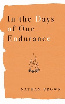 portada In the Days of Our Endurance (en Inglés)