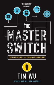 portada The Master Switch: The Rise and Fall of Information Empires (in English)