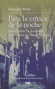 portada Para la Crítica de la Noche: Ensayo Sobre la Decadencia de Occidente de Oswald Spengler (in Spanish)