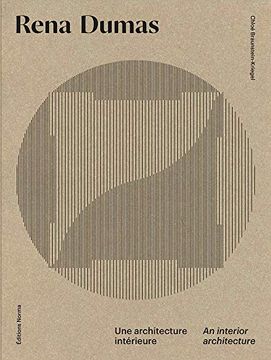 Rena Dumas: An Interior Architecture (en Inglés)