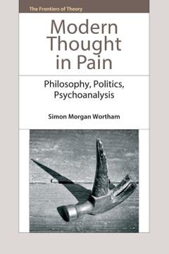 portada Modern Thought in Pain: Philosophy, Politics, Psychoanalysis (en Inglés)