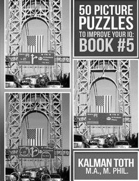 portada 50 Picture Puzzles to Improve Your IQ: Book #5 (en Inglés)
