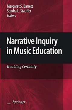 portada Narrative Inquiry in Music Education: Troubling Certainty (en Inglés)