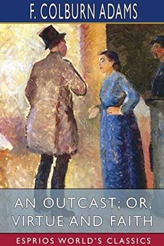 portada An Outcast; Or, Virtue and Faith (Esprios Classics) 
