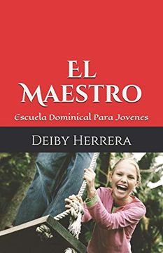 portada El Maestro: Escuela Dominical Para Jovenes: 1 (el Maestro Biblico) (in Spanish)