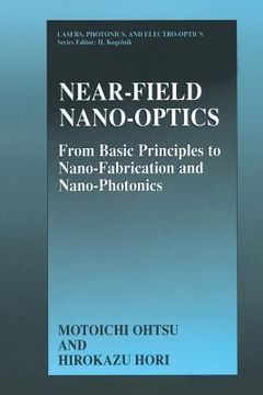 portada Near-Field Nano-Optics: From Basic Principles to Nano-Fabrication and Nano-Photonics (en Inglés)