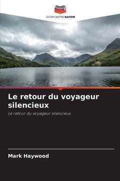 portada Le retour du voyageur silencieux (en Francés)