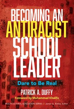 portada Becoming an Antiracist School Leader: Dare to Be Real (en Inglés)