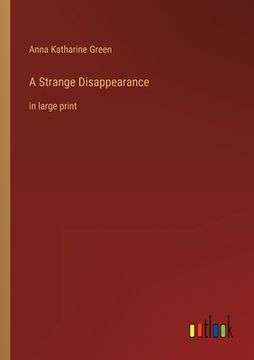 portada A Strange Disappearance: in large print (en Inglés)