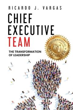 portada Chief Executive Team: The Transformation of Leadership (en Inglés)