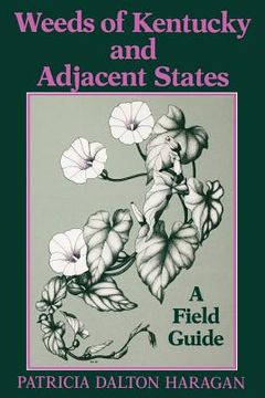 portada weeds of kentucky and adjacent states: a field guide (en Inglés)