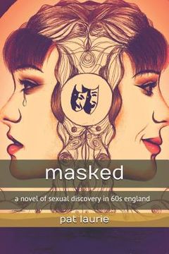 portada masked: a novel of sexual discovery in 60s england (en Inglés)