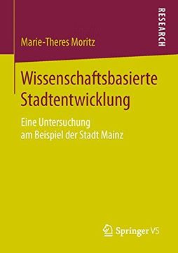 portada Wissenschaftsbasierte Stadtentwicklung: Eine Untersuchung am Beispiel der Stadt Mainz (en Alemán)