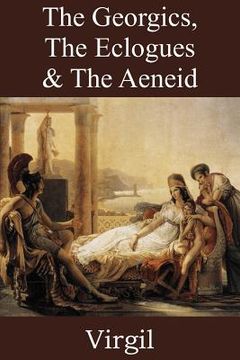 portada The Georgics, The Eclogues & The Aeneid (en Inglés)