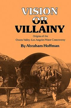portada vision or villainy: origins of the owens valley-los angeles water controversy (en Inglés)
