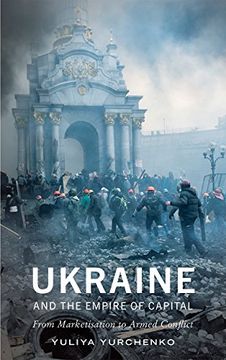 portada Ukraine and the Empire of Capital: From Marketisation to Armed Conflict
