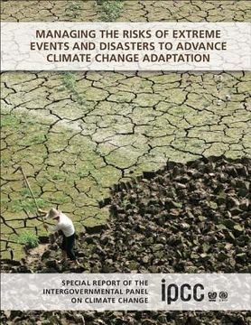 portada managing the risks of extreme events and disasters to advance climate change adaptation