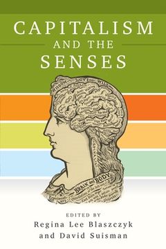 Capitalism and the Senses (en Inglés)