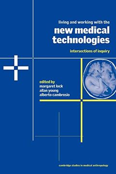 portada Living and Working With the new Medical Technologies Paperback: Intersections of Inquiry (Cambridge Studies in Medical Anthropology) (en Inglés)
