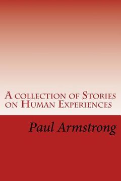 portada A collection of Stories on Human Experiences (en Inglés)