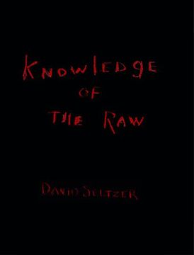 portada David Seltzer: Knowledge of the raw (in English)