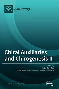 portada Chiral Auxiliaries and Chirogenesis ii (en Inglés)