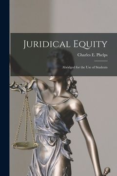 portada Juridical Equity: Abridged for the Use of Students (en Inglés)