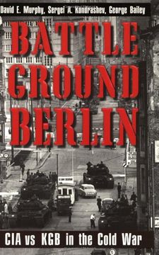 portada Battleground Berlin: Cia vs. Kgb in the Cold war (en Inglés)