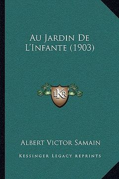 portada Au Jardin De L'Infante (1903) (en Francés)