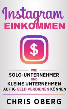 portada Instagram-Einkommen: Wie Solo-Unternehmer und kleine Unternehmen auf IG Geld verdienen können