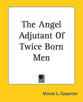 portada the angel adjutant of twice born men (en Inglés)