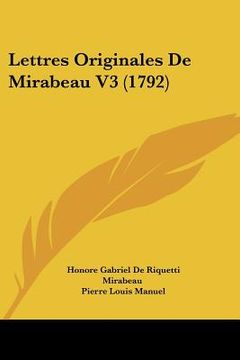 portada lettres originales de mirabeau v3 (1792) (in English)