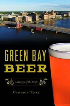 portada Green Bay Beer: A History of the Craft (en Inglés)