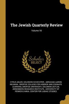 portada The Jewish Quarterly Review; Volume 10 (en Inglés)