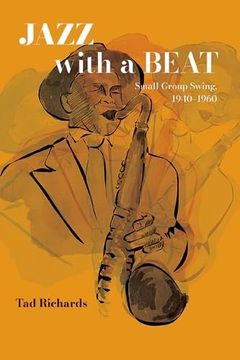 portada Jazz With a Beat: Small Group Swing, 1940-1960 (Excelsior Editions) 