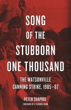 portada Song of the Stubborn One Thousand: The Watsonville Canning Strike, 1985-87