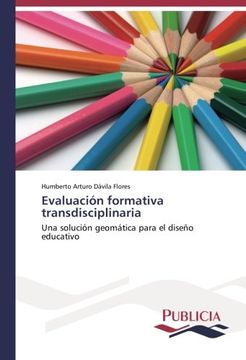 portada Evaluación formativa transdisciplinaria: Una solución geomática para el diseño educativo (Spanish Edition)