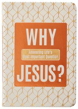 portada Why Jesus? Answering Life’S Most Important Question (en Inglés)