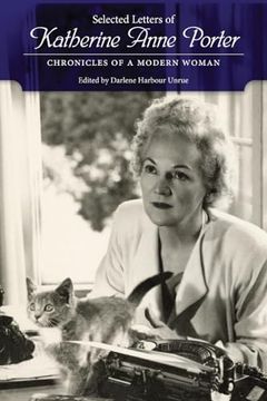 portada Selected Letters of Katherine Anne Porter: Chronicles of a Modern Woman 
