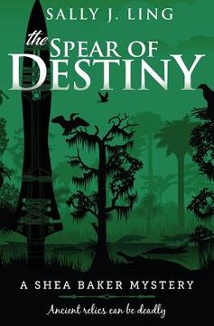 portada The Spear of Destiny: A Shea Baker Mystery (en Inglés)