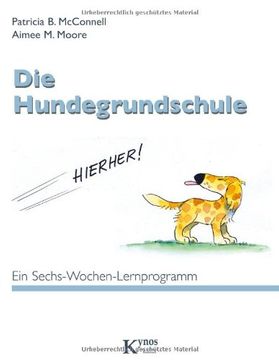 portada Die Hundegrundschule: Ein Sechs-Wochen-Lernprogramm (en Alemán)