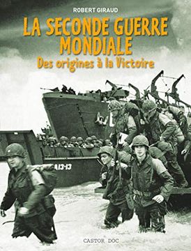 portada La Seconde Guerre Mondiale: Des Origines à la Victoire