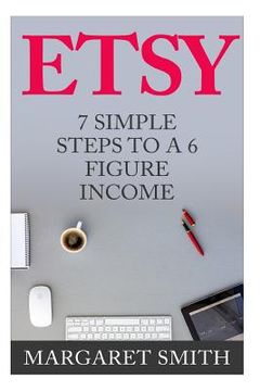 portada Etsy: 7 Simple Steps To make a 6 Figure Passive Income - Secrets to building a Successful business From Home (in English)