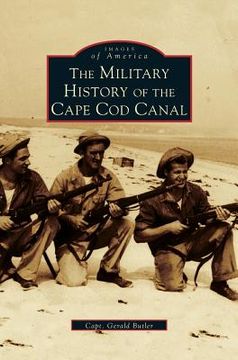 portada Military History of Cape Cod Canal (en Inglés)