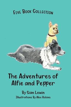 portada The Adventures of Alfie and Pepper: Five Book Collection (en Inglés)